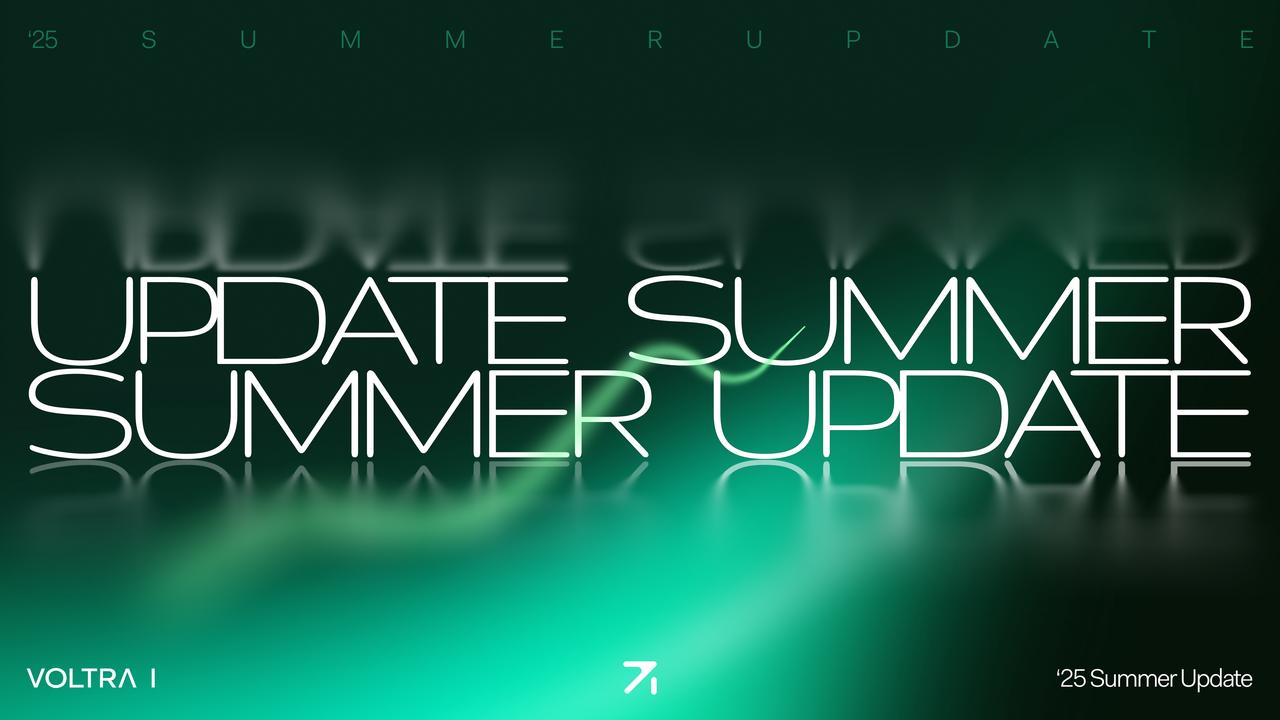 Summer Update '25 for VOLTRA I - Available Now